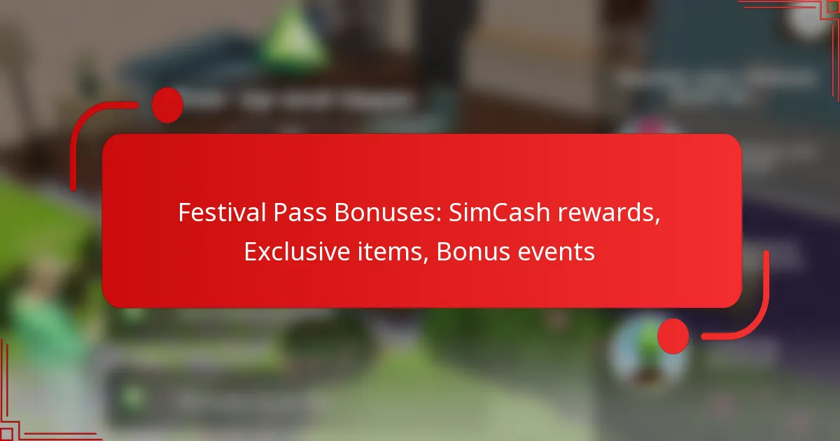 Festival Pass Bonuses: SimCash rewards, Exclusive items, Bonus events
