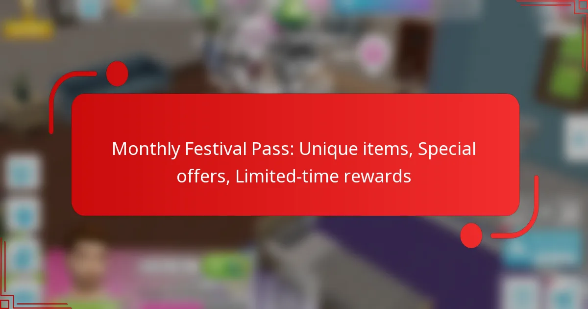 Monthly Festival Pass: Unique items, Special offers, Limited-time rewards