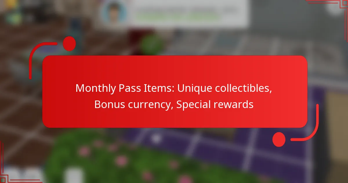 Monthly Pass Items: Unique collectibles, Bonus currency, Special rewards