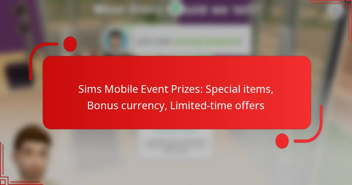 Sims Mobile Event Prizes: Special items, Bonus currency, Limited-time offers