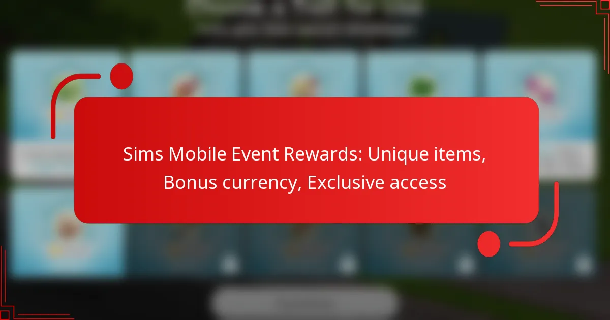 Sims Mobile Event Rewards: Unique items, Bonus currency, Exclusive access