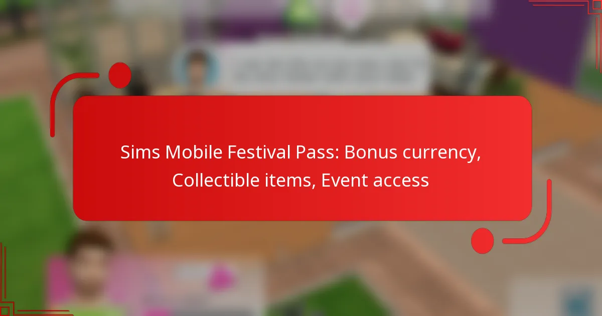 Sims Mobile Festival Pass: Bonus currency, Collectible items, Event access