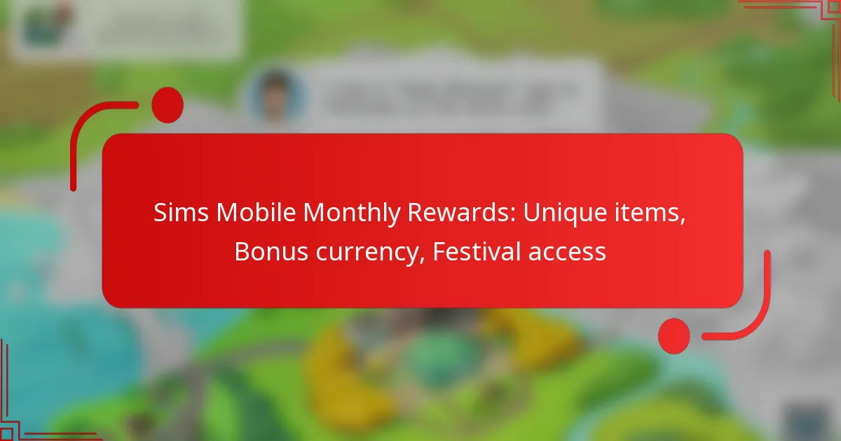 Sims Mobile Monthly Rewards: Unique items, Bonus currency, Festival access