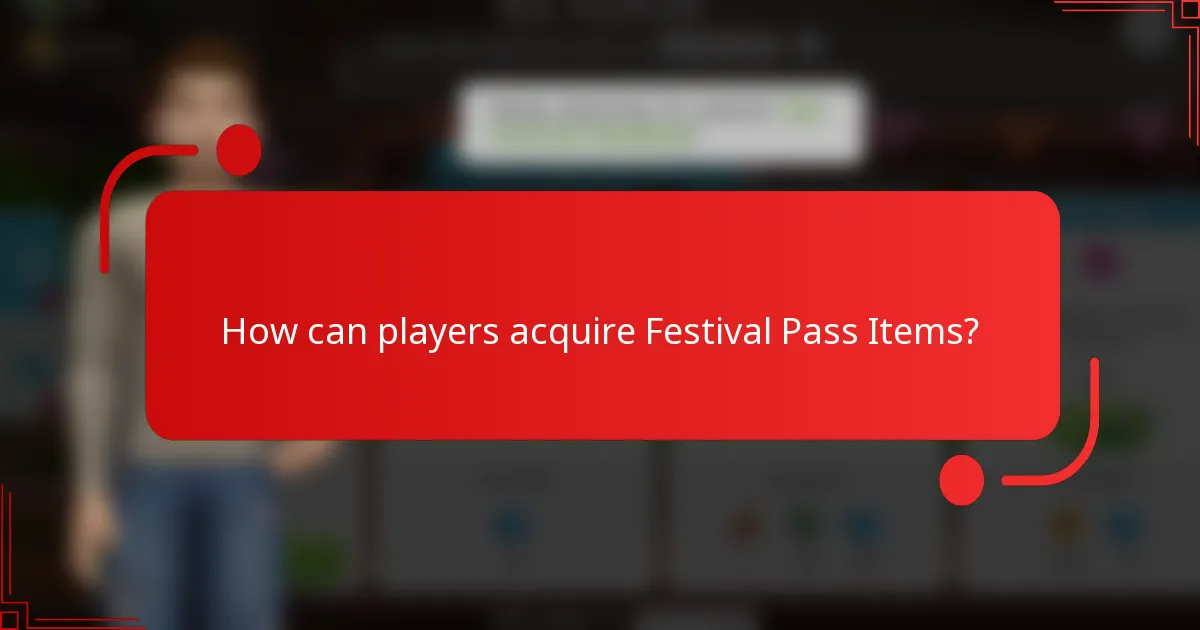 How can players acquire Festival Pass Items?