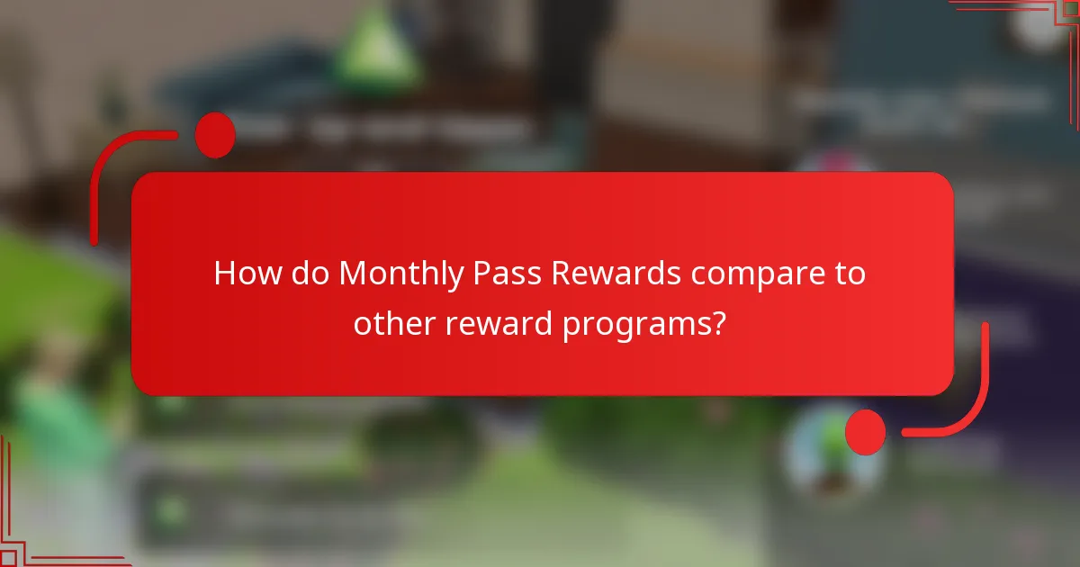 How do Monthly Pass Rewards compare to other reward programs?