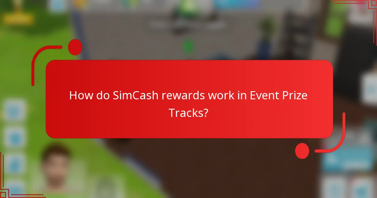 How do SimCash rewards work in Event Prize Tracks?