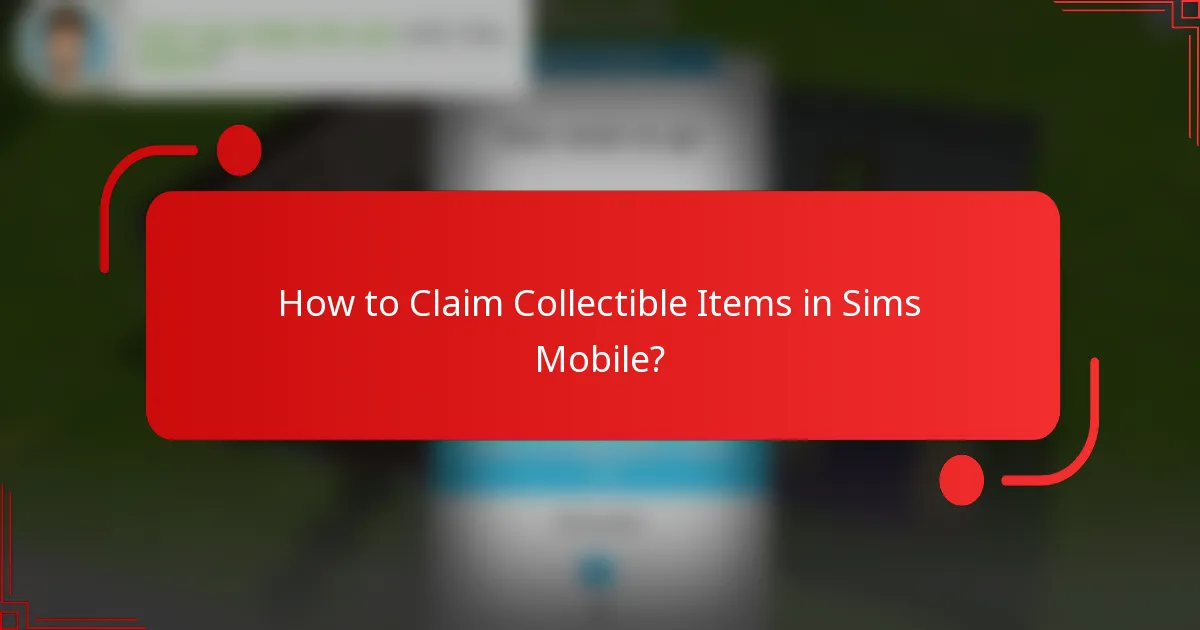 How to Claim Collectible Items in Sims Mobile?