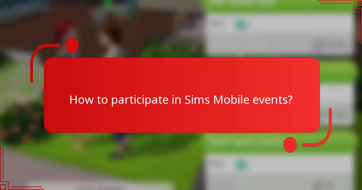How to participate in Sims Mobile events?