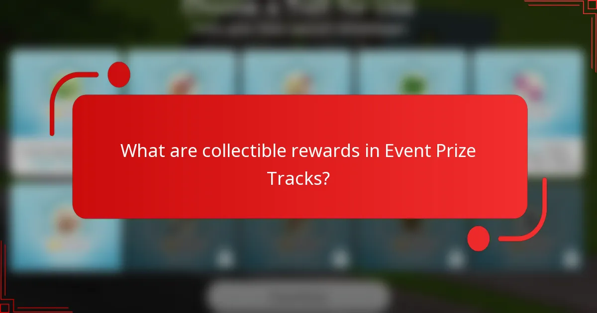 What are collectible rewards in Event Prize Tracks?