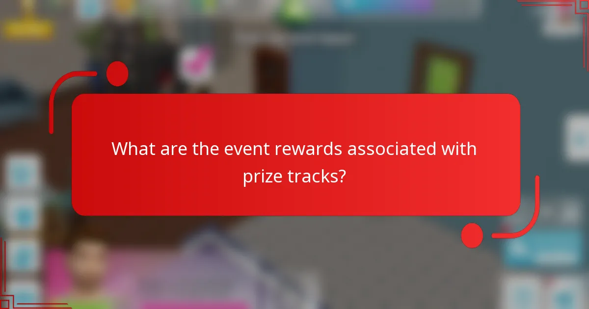 What are the event rewards associated with prize tracks?