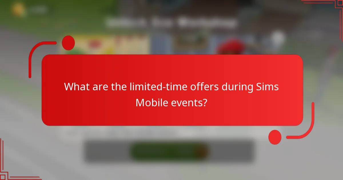 What are the limited-time offers during Sims Mobile events?