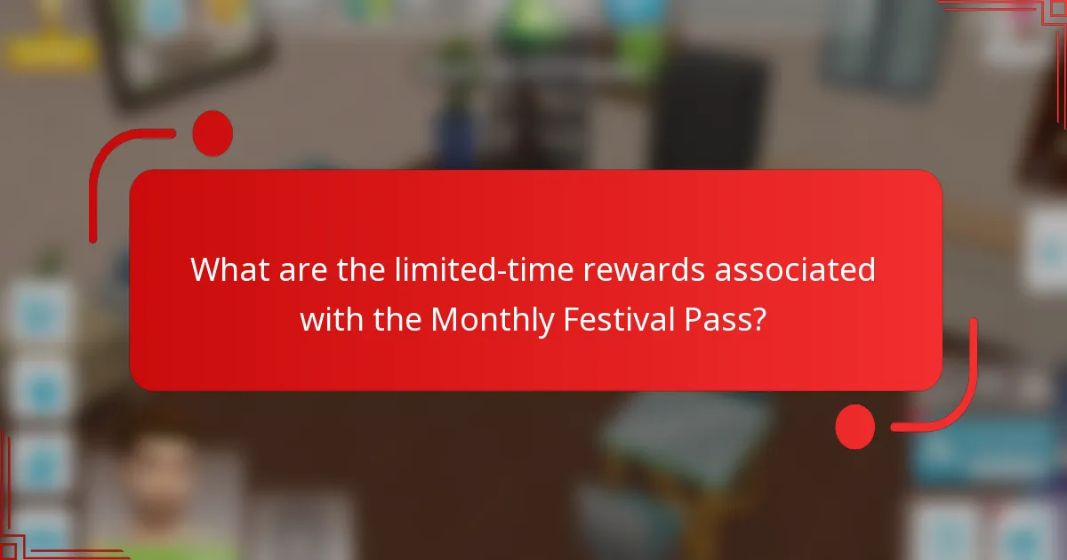 What are the limited-time rewards associated with the Monthly Festival Pass?