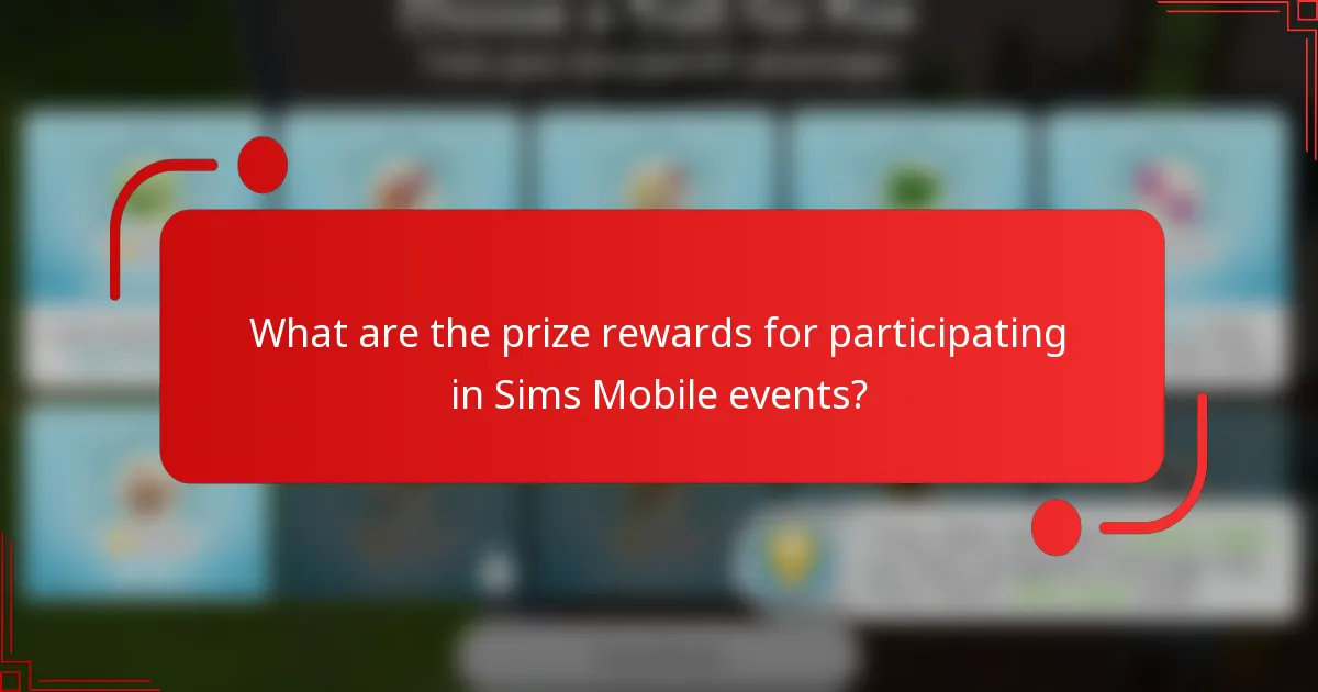 What are the prize rewards for participating in Sims Mobile events?