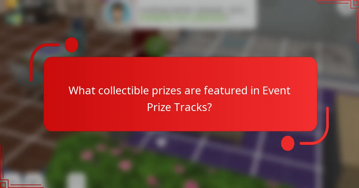 What collectible prizes are featured in Event Prize Tracks?
