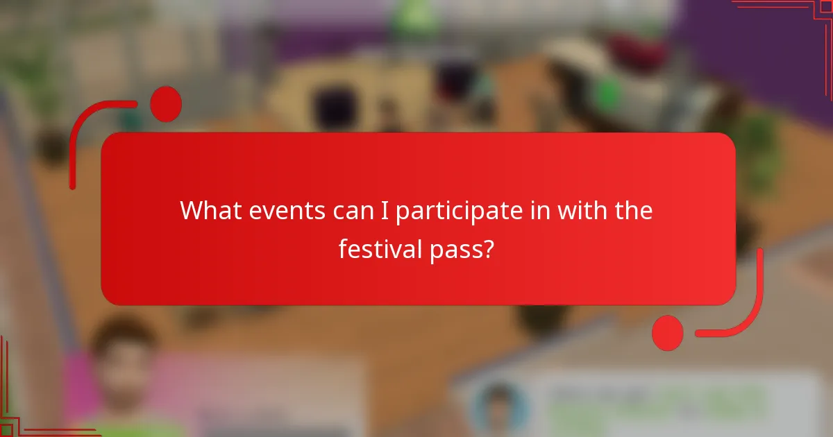 What events can I participate in with the festival pass?