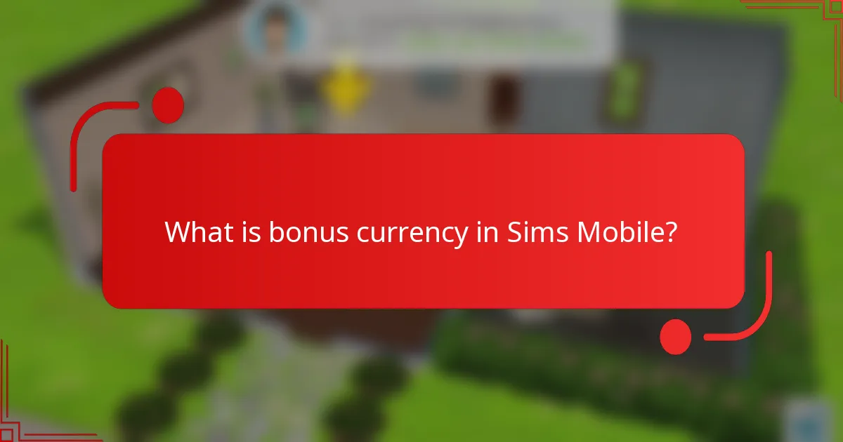 What is bonus currency in Sims Mobile?