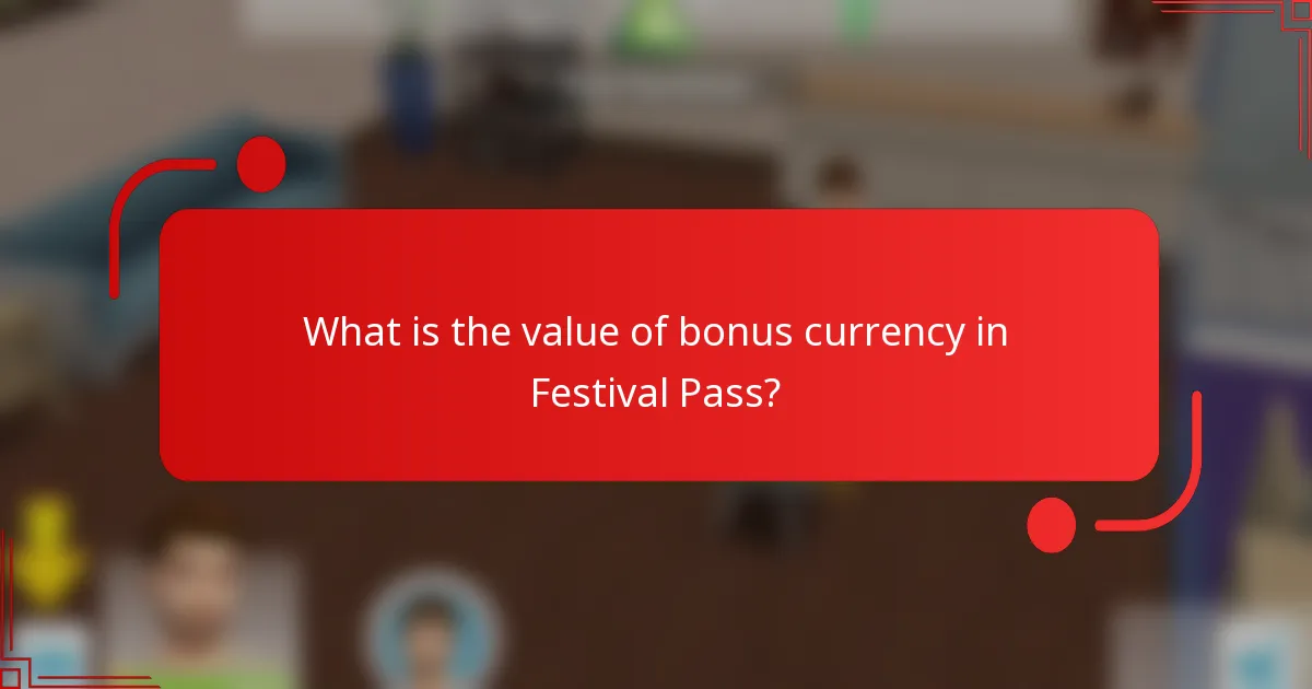 What is the value of bonus currency in Festival Pass?